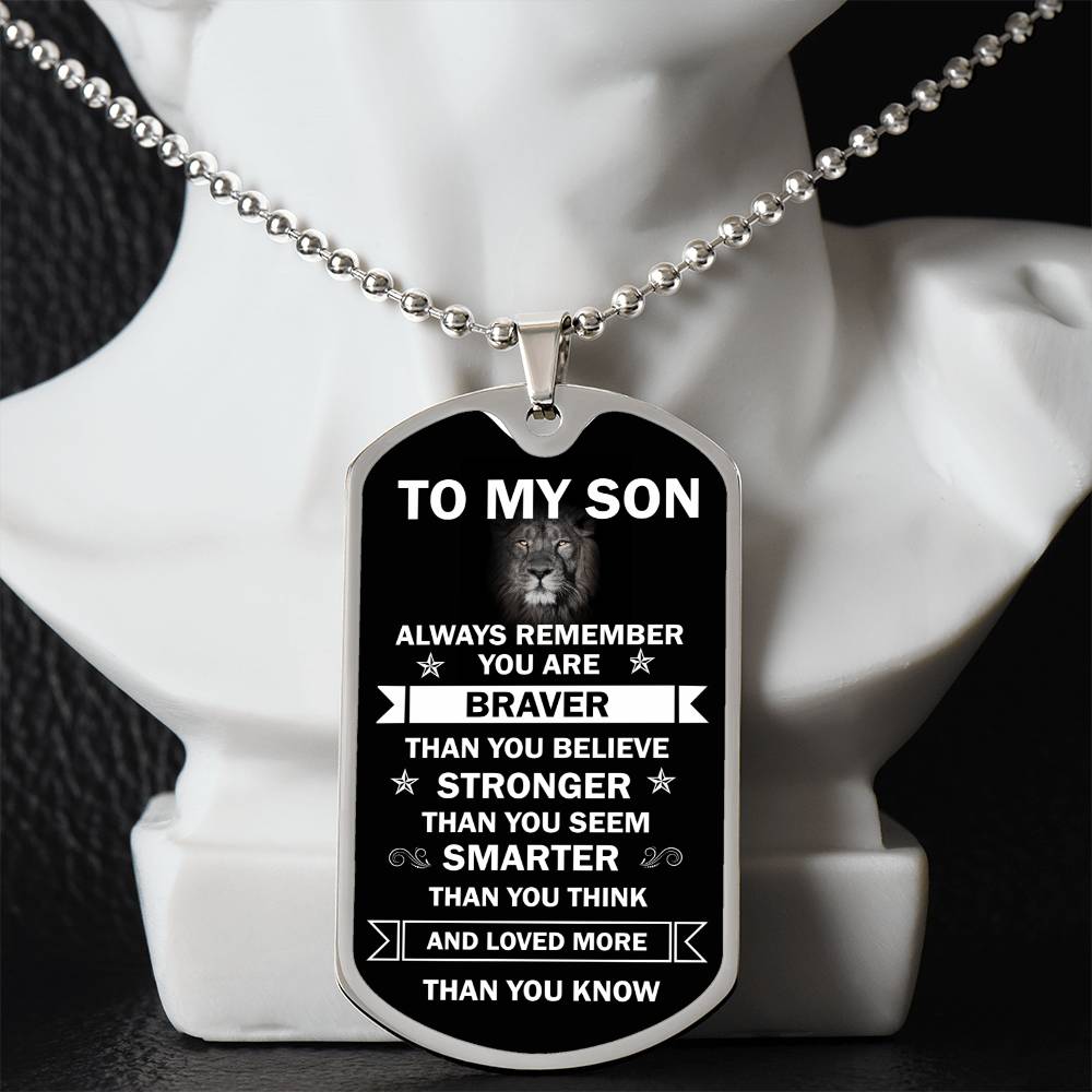 To My Son | You are Braver, Stronger & Smarter | Dog Tag Chain