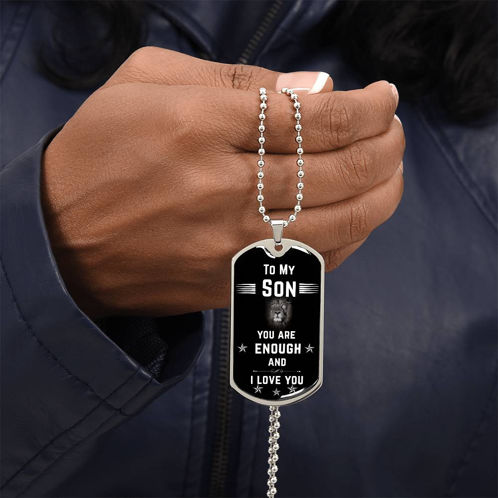 To My Son | You Are Enough | Dog Tag
