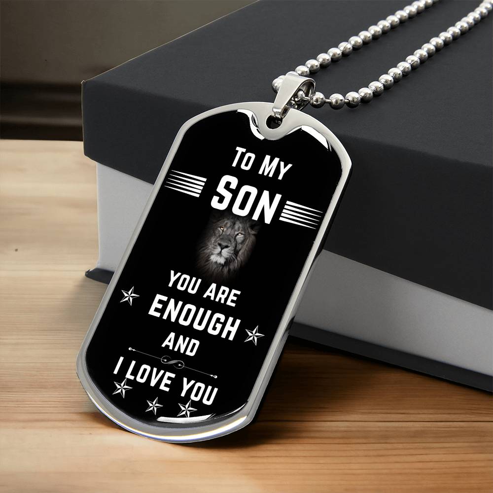 To My Son | You Are Enough | Dog Tag