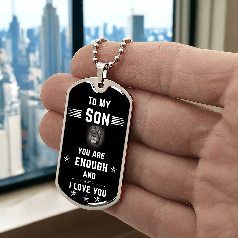To My Son | You Are Enough | Dog Tag