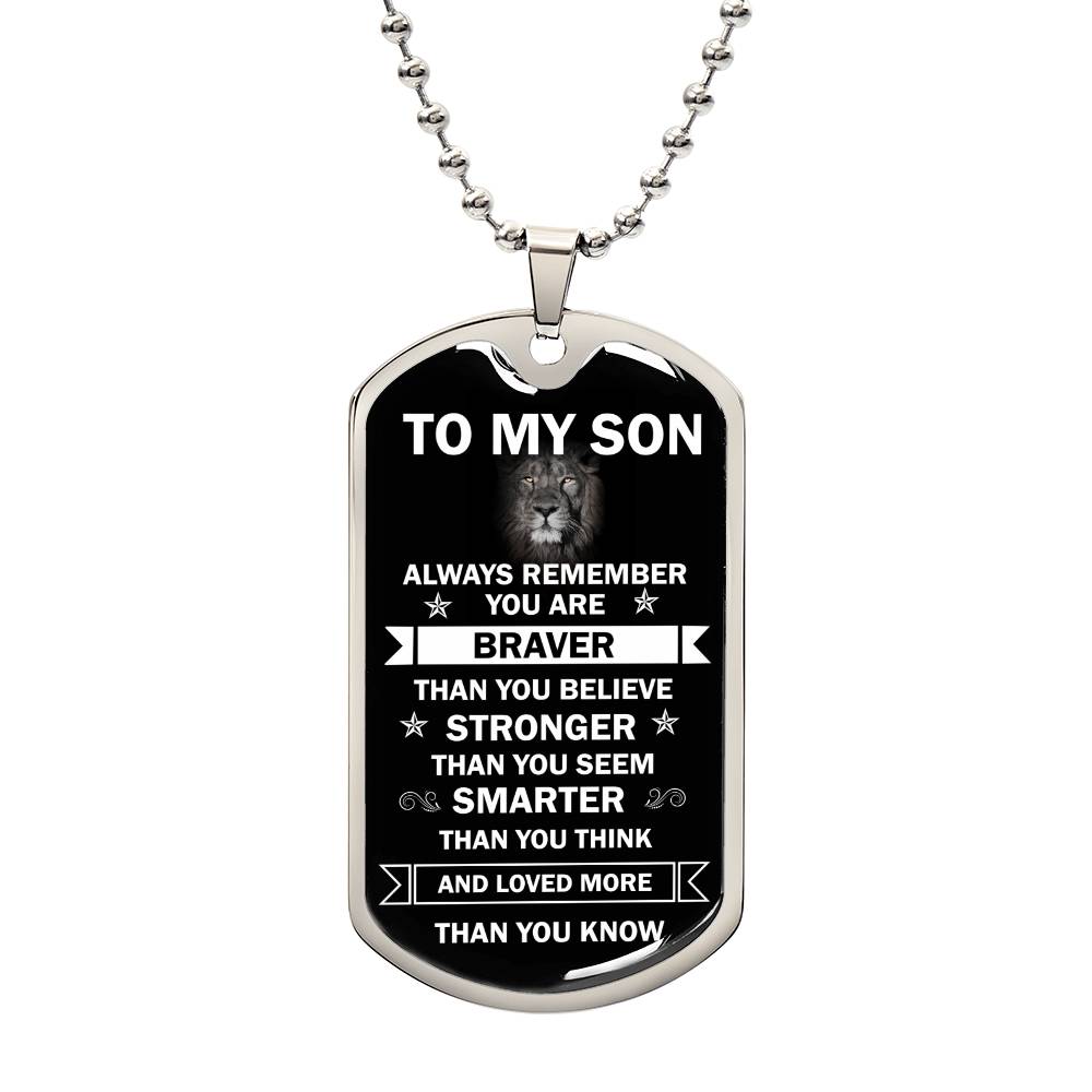 To My Son | You are Braver, Stronger & Smarter | Dog Tag Chain