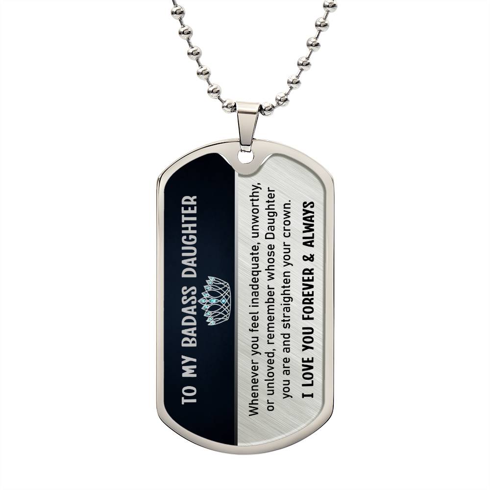 To My Badass Daughter | Your Crown | Graphic Dog Tag Necklace