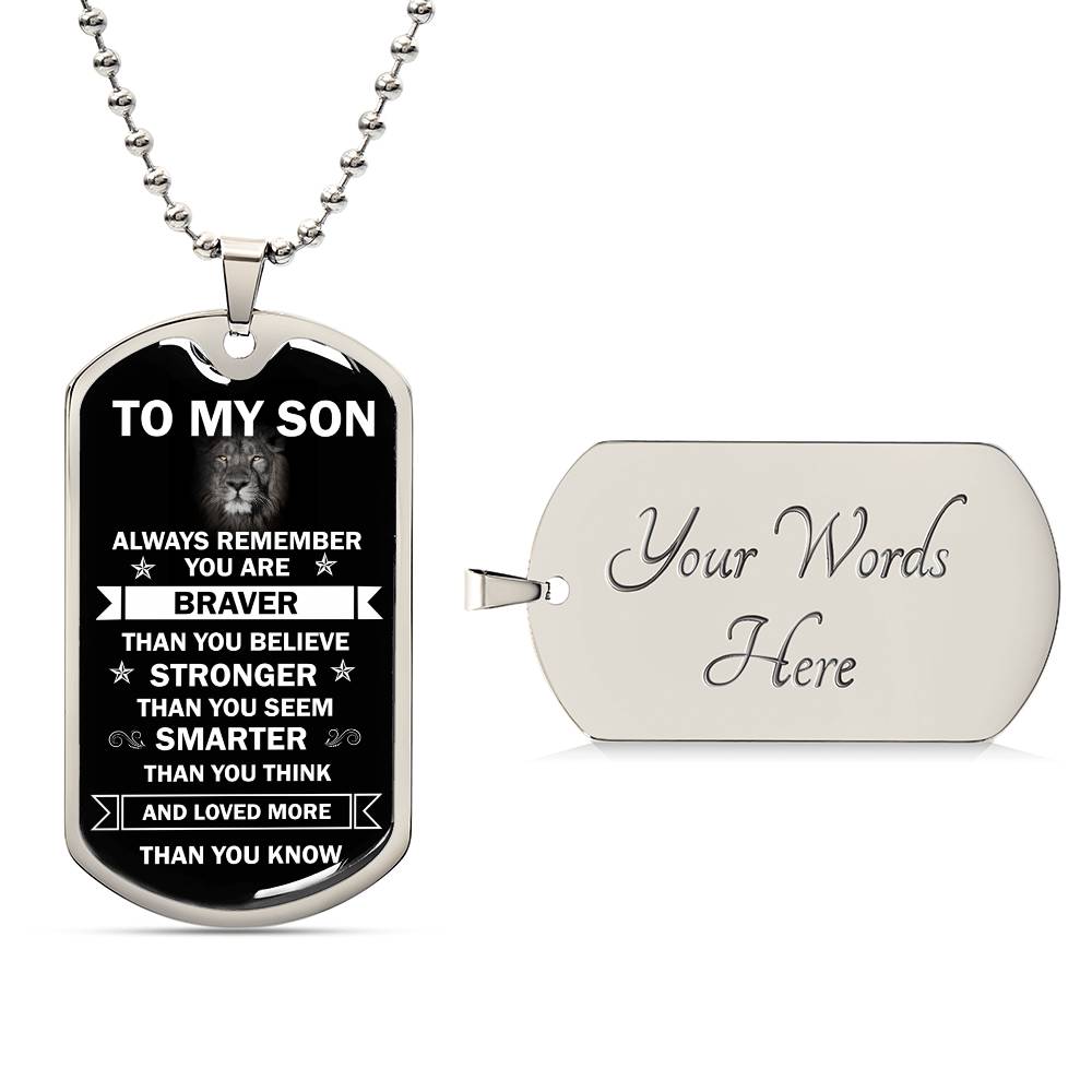 To My Son | You are Braver, Stronger & Smarter | Dog Tag Chain