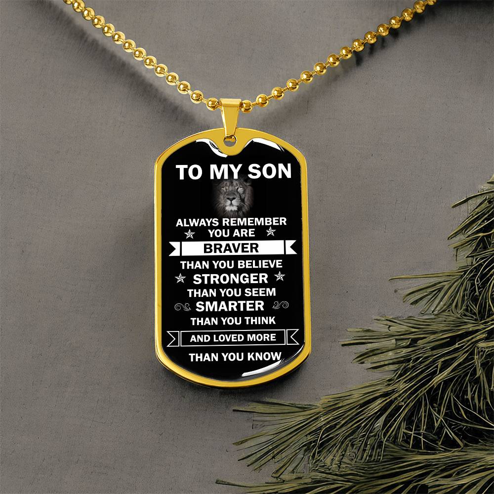 To My Son | You are Braver, Stronger & Smarter | Dog Tag Chain