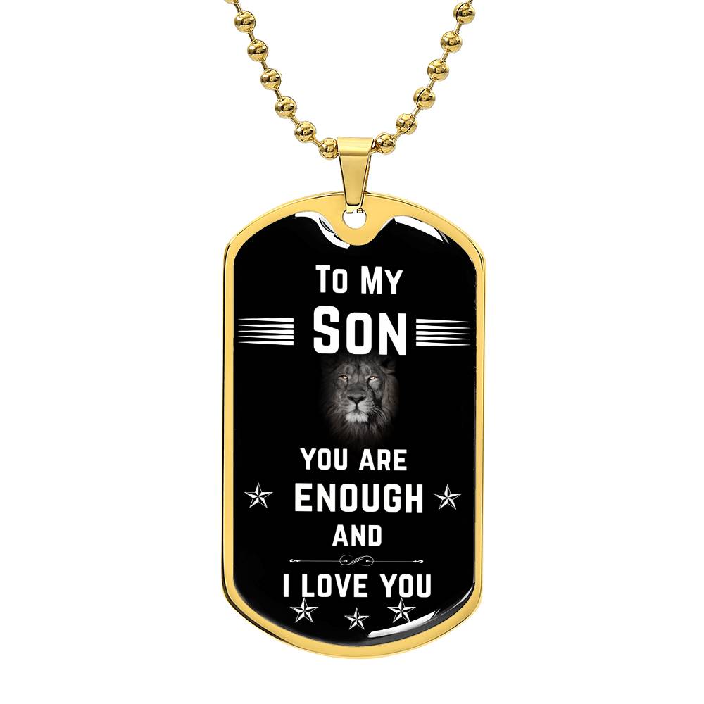 To My Son | You Are Enough | Dog Tag