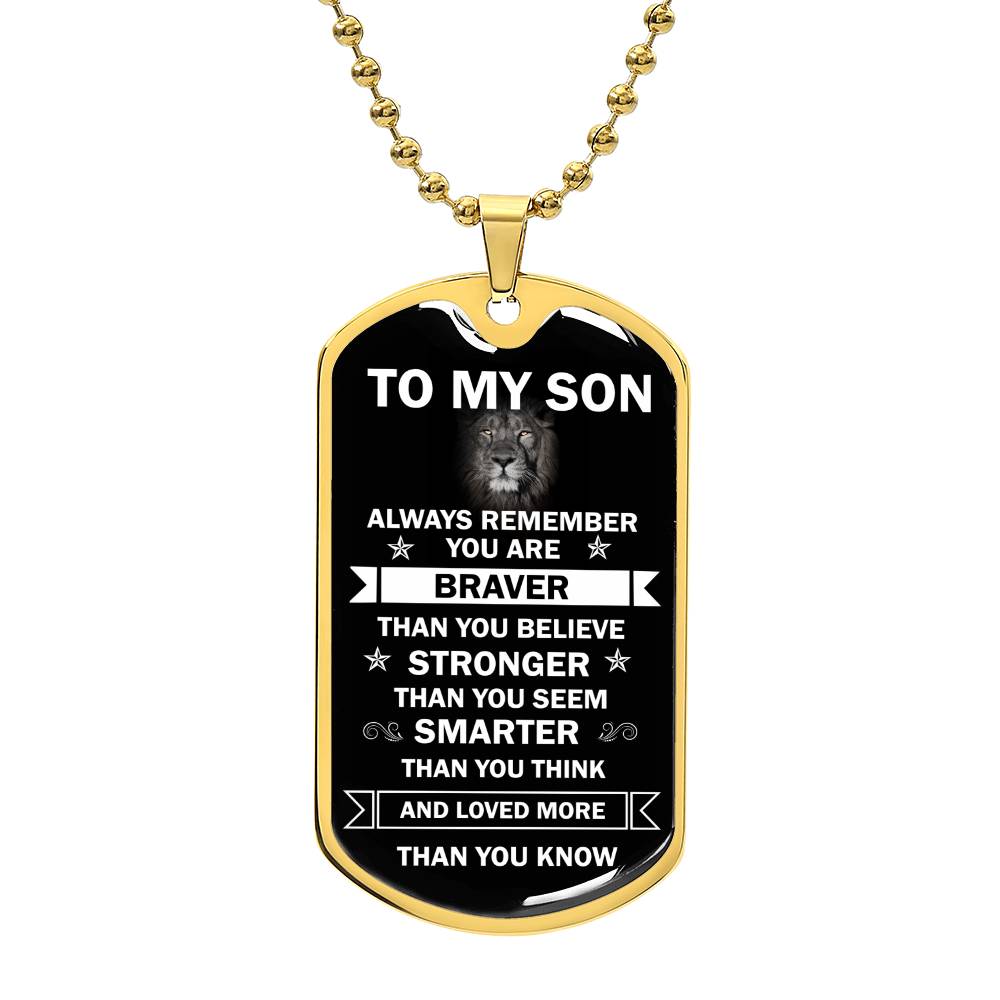 To My Son | You are Braver, Stronger & Smarter | Dog Tag Chain