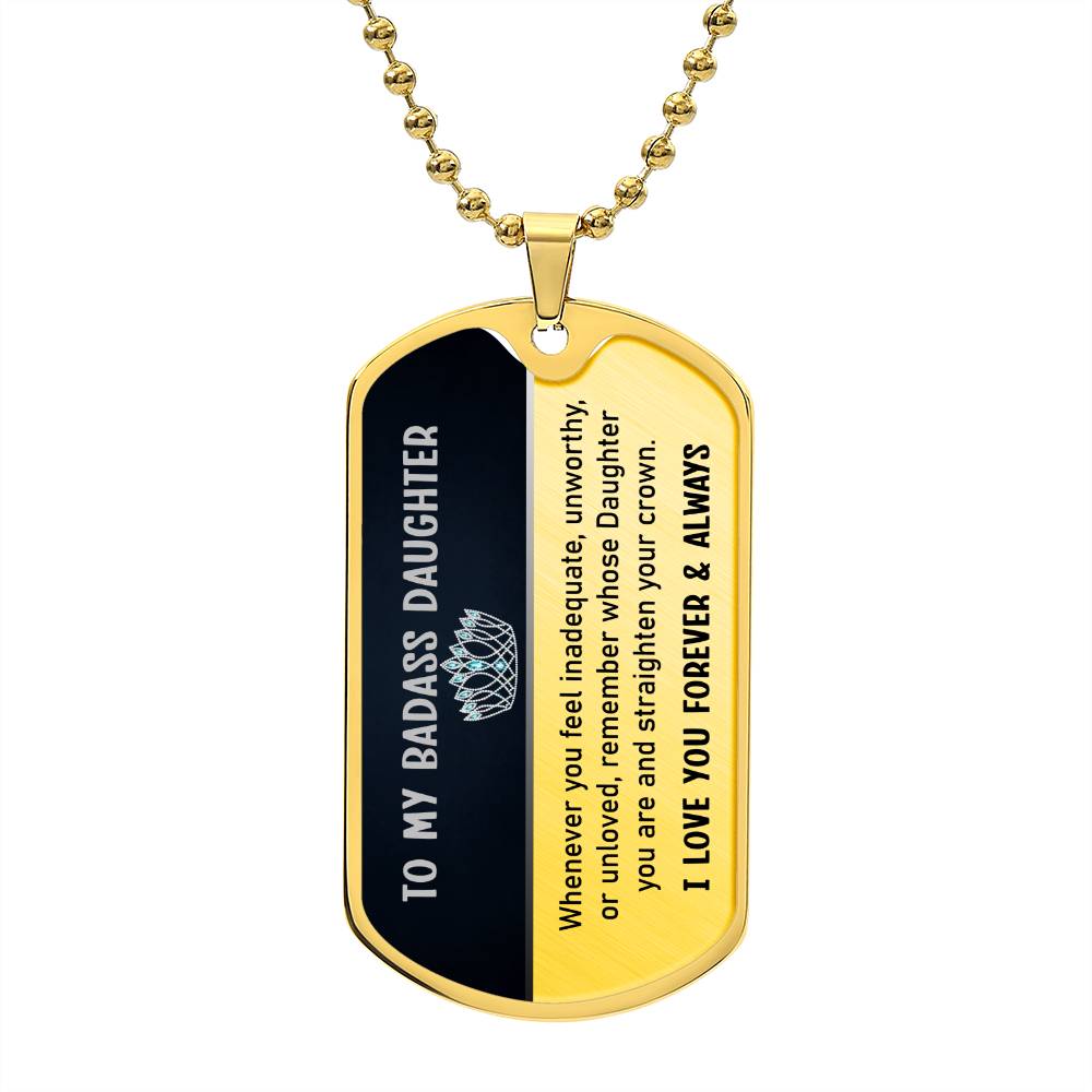 To My Badass Daughter | Your Crown | Graphic Dog Tag Necklace