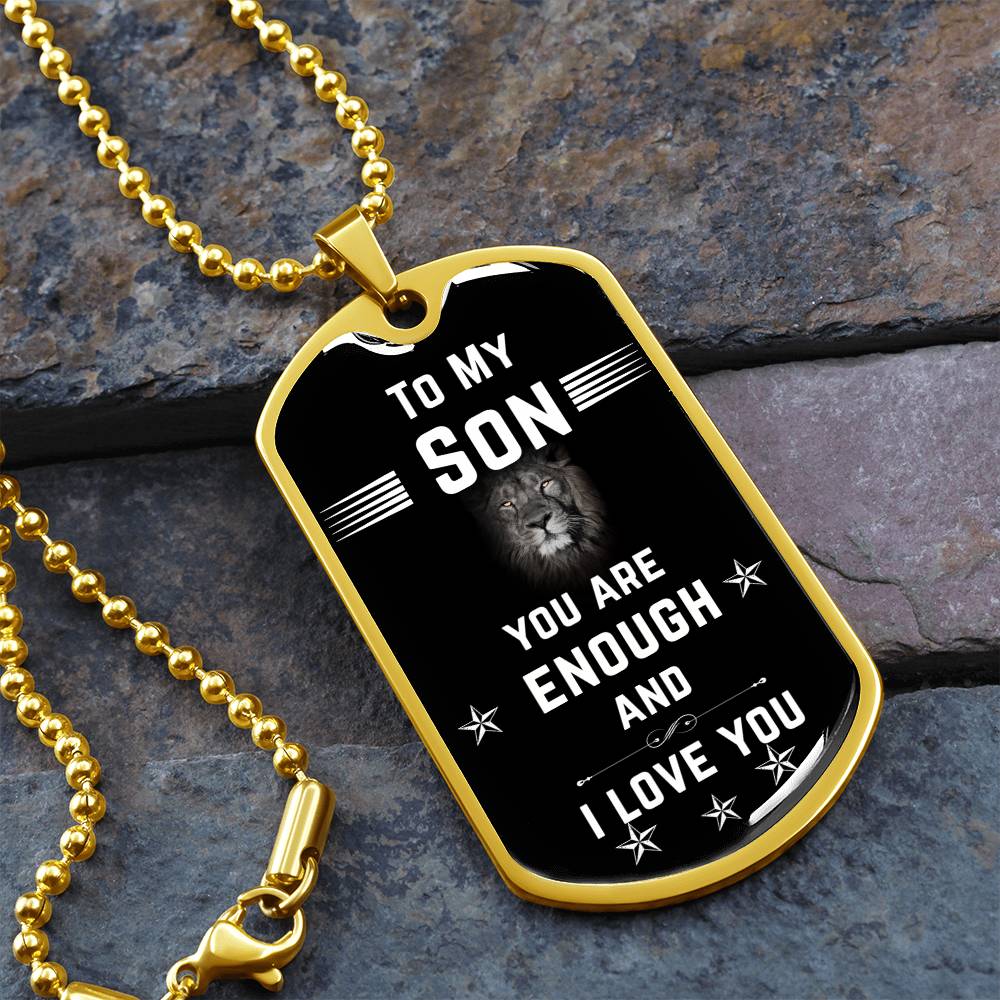 To My Son | You Are Enough | Dog Tag