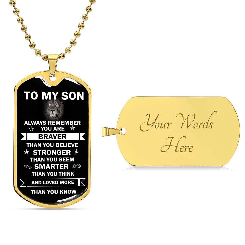 To My Son | You are Braver, Stronger & Smarter | Dog Tag Chain