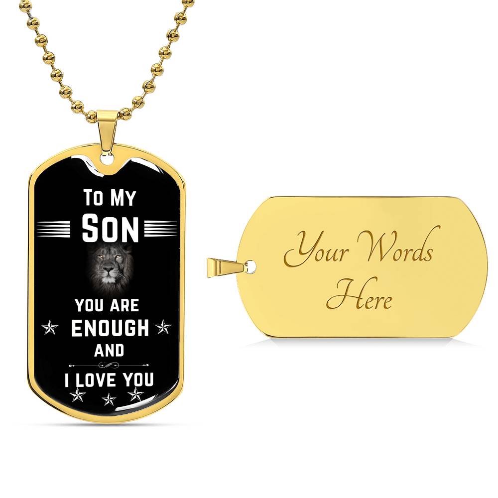 To My Son | You Are Enough | Dog Tag