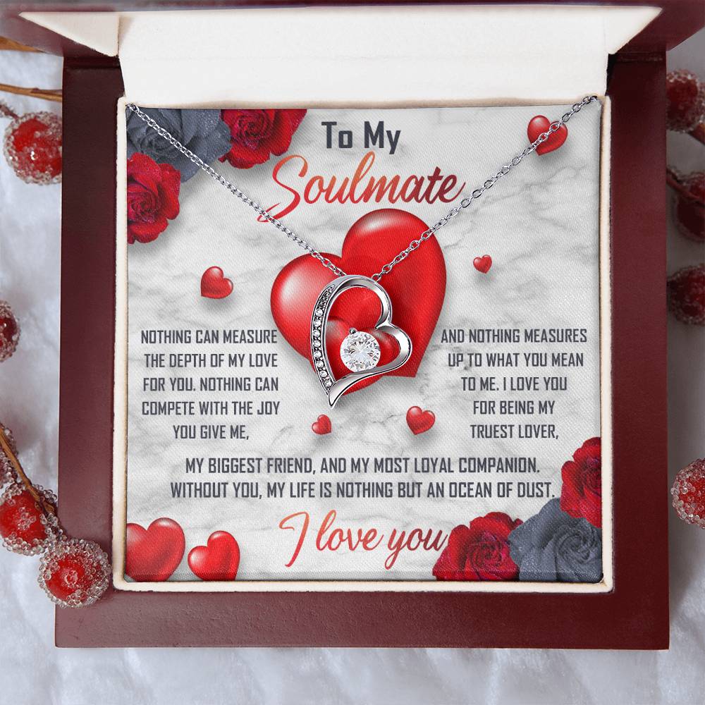 To My Soulmate - My Truest Lover - Forever Love Necklace Gift