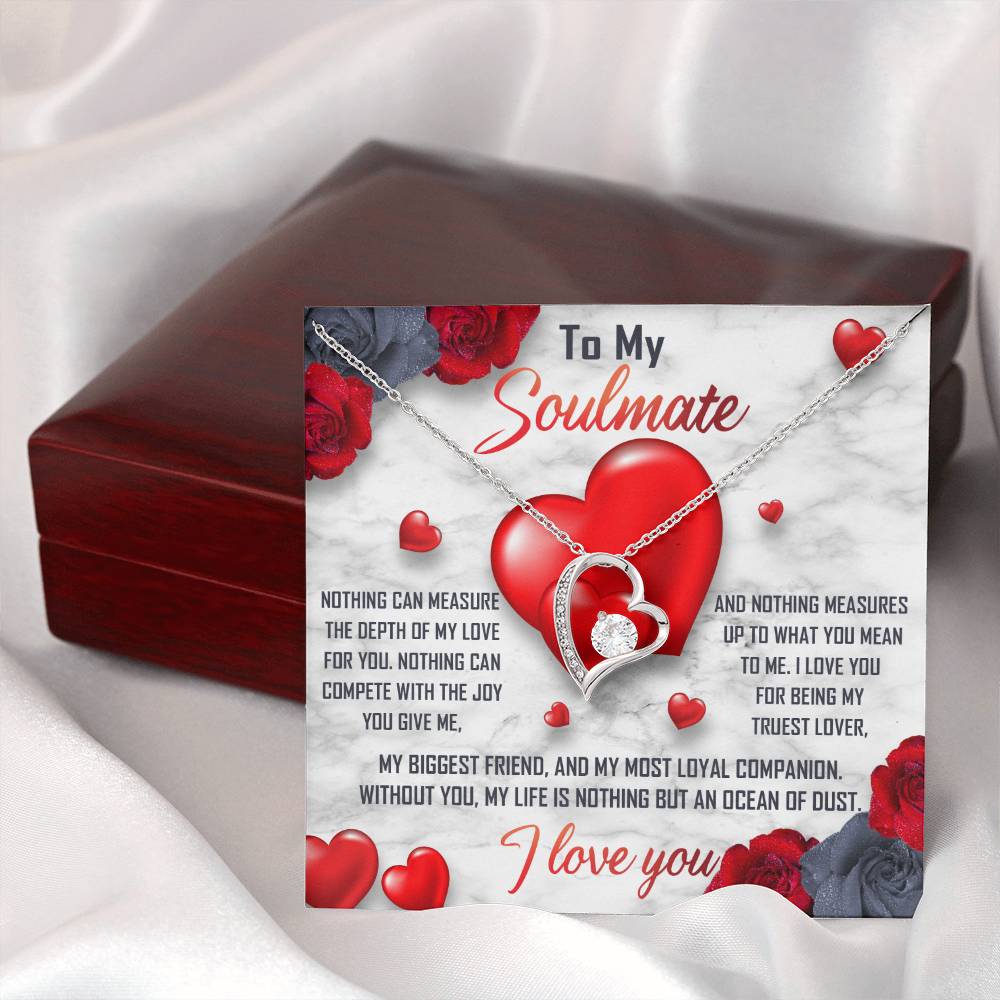 To My Soulmate - My Truest Lover - Forever Love Necklace Gift