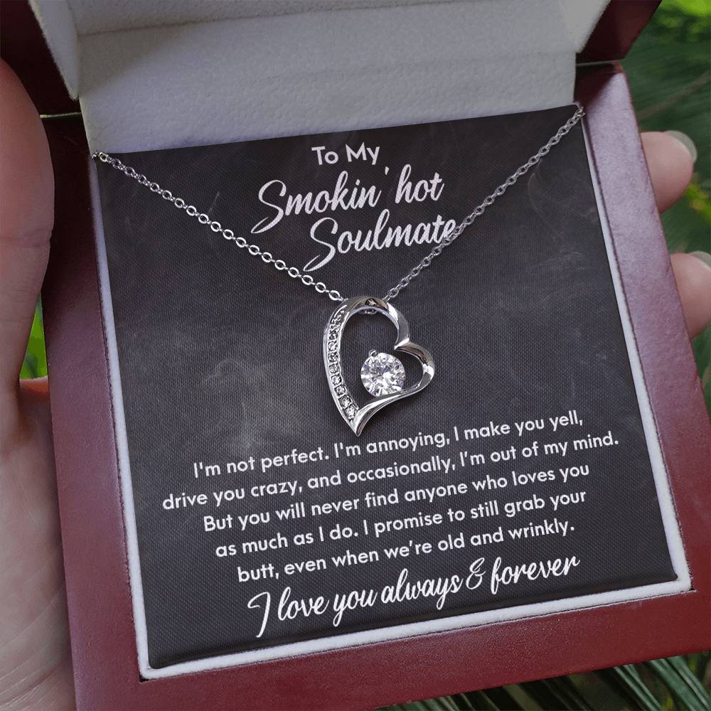 To My Smokin' Hot Soulmate - As I Do - Forever Love Necklace Gift
