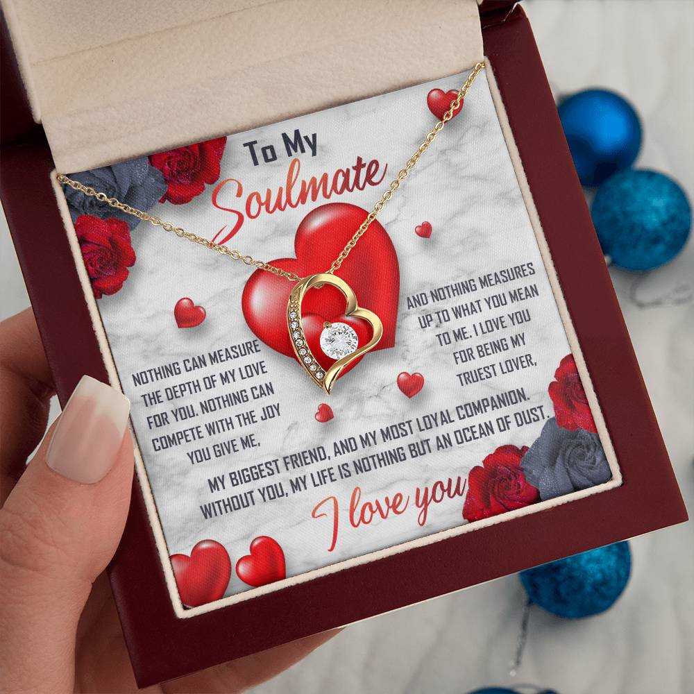 To My Soulmate - My Truest Lover - Forever Love Necklace Gift