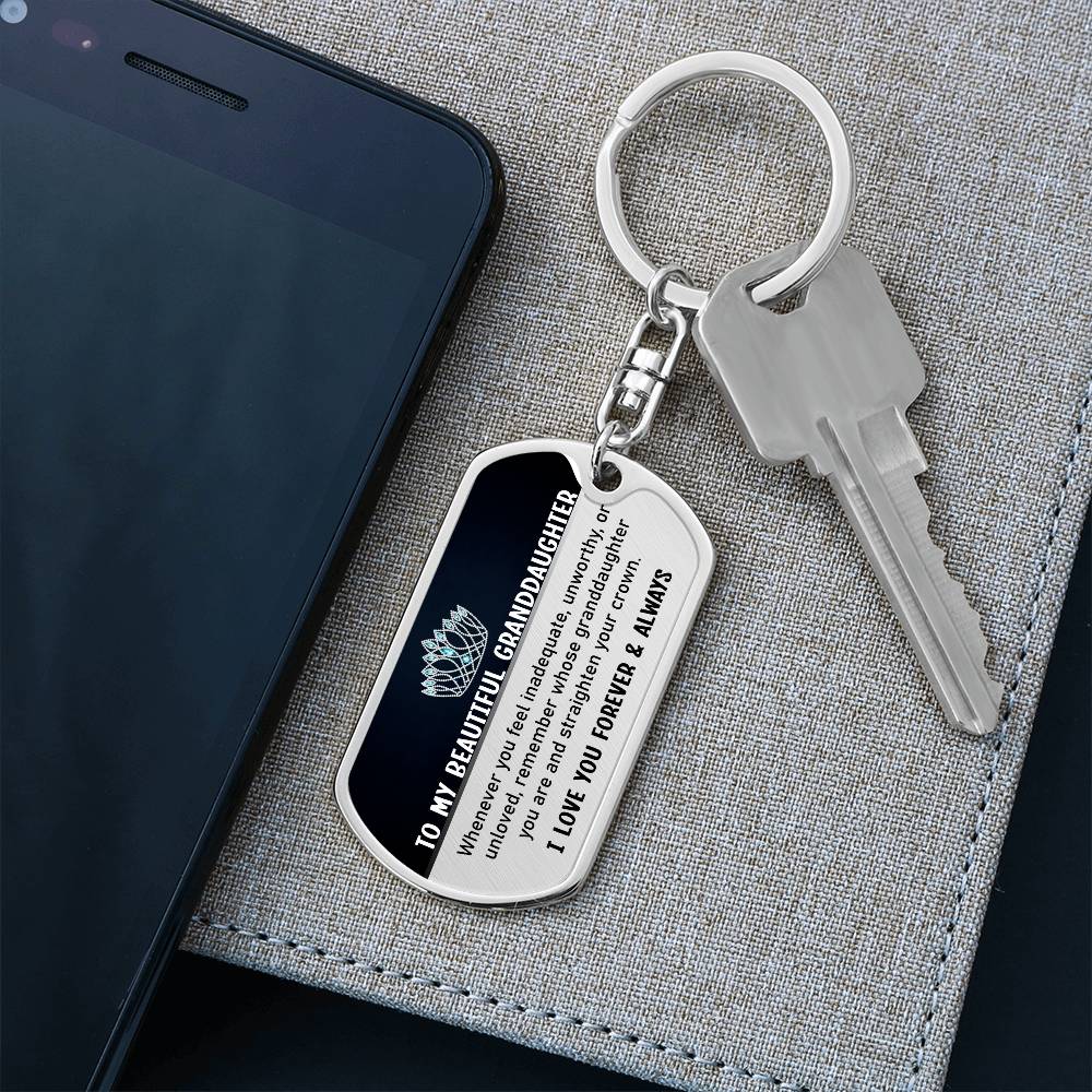 To My Beautiful Granddaughter | Your Crown | Graphic Dog Tag Keychain
