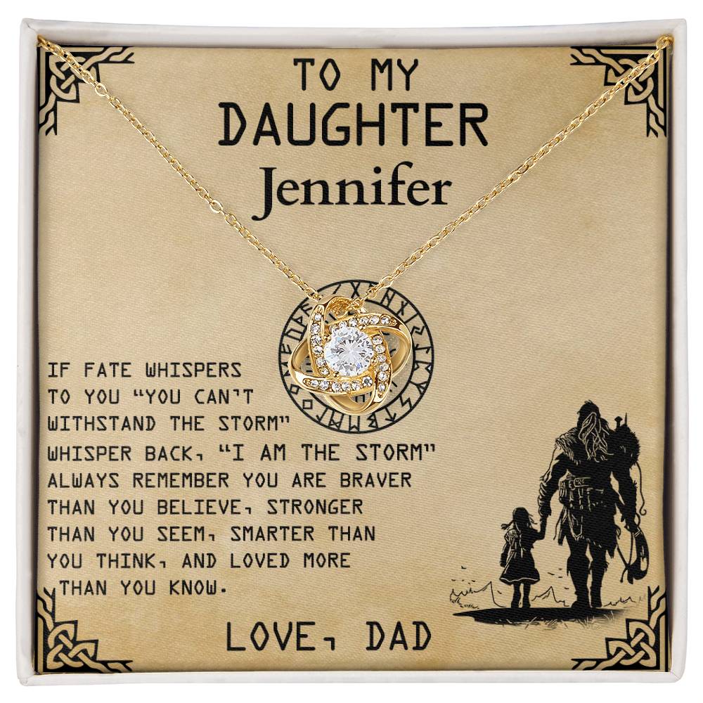 To My Daughter- I am the Storm- Personalized Love Knot Necklace