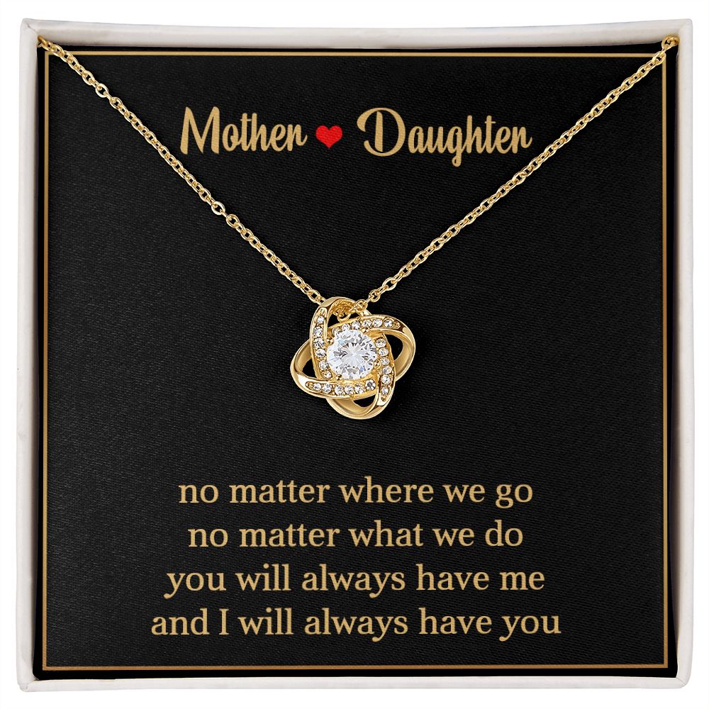To My Daughter | Always Have You | Love Knot Necklace