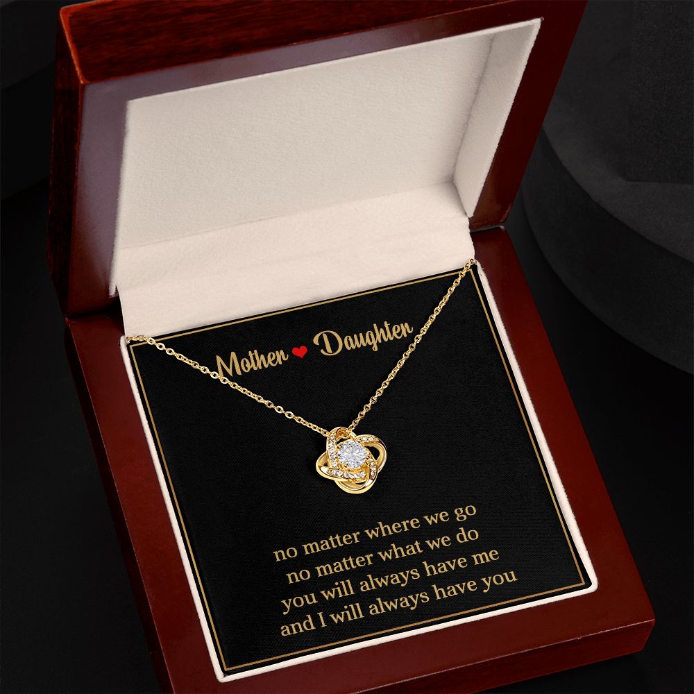 To My Daughter | Always Have You | Love Knot Necklace