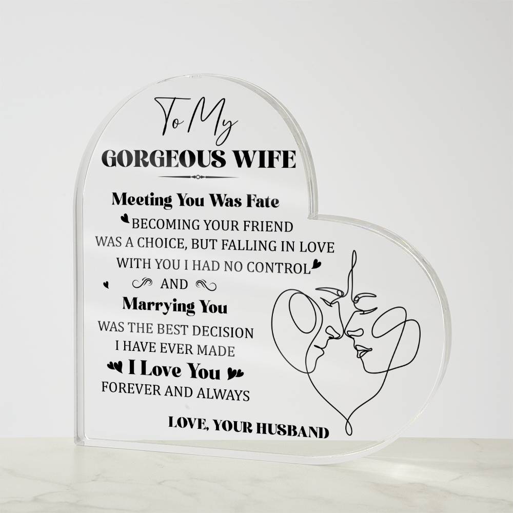 To My Gorgeous Wife | Best Decision | Heart Shaped Acrylic Plaque