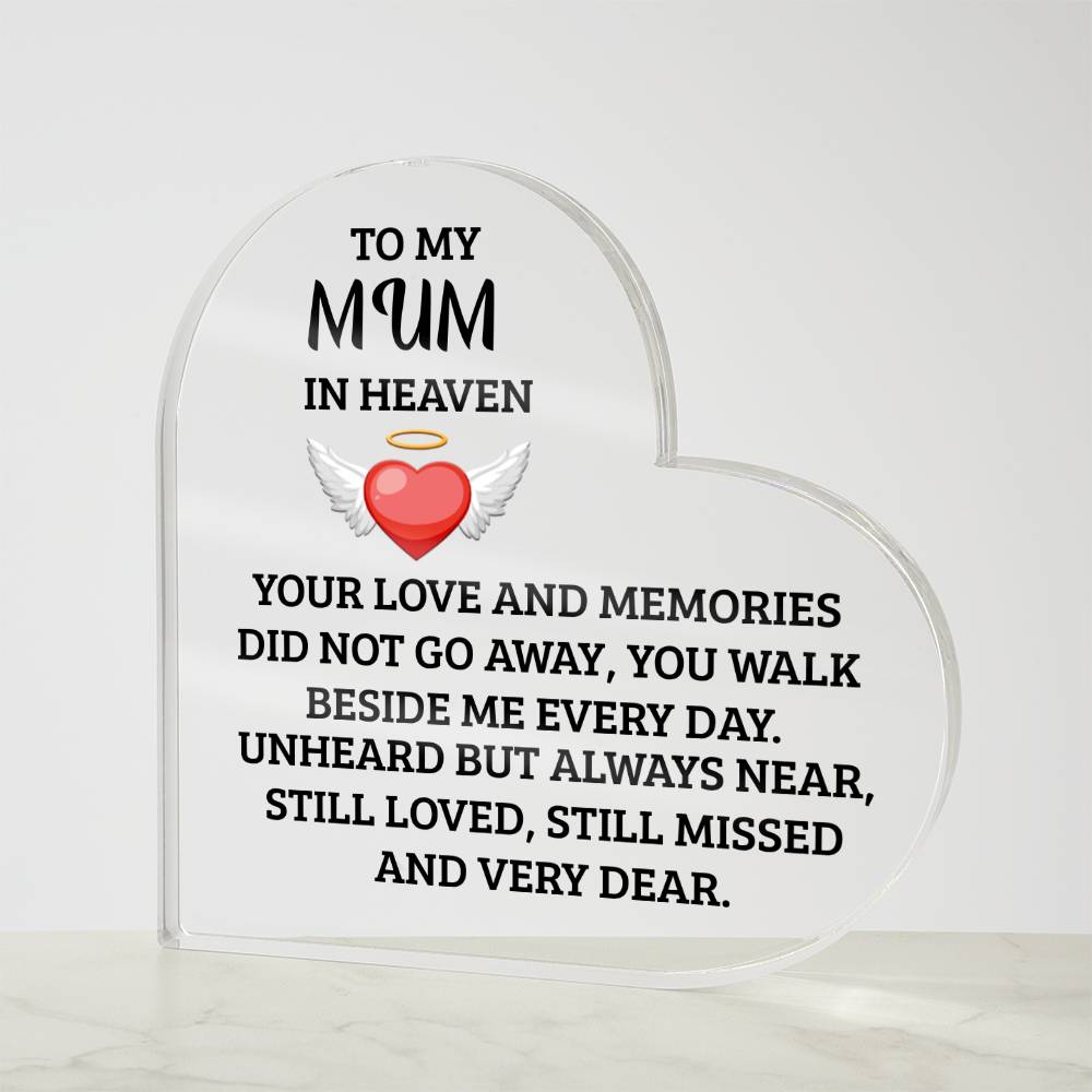To My Mum in Heaven | Walk Besides Me | Printed Heart Shaped Acrylic Plaque!