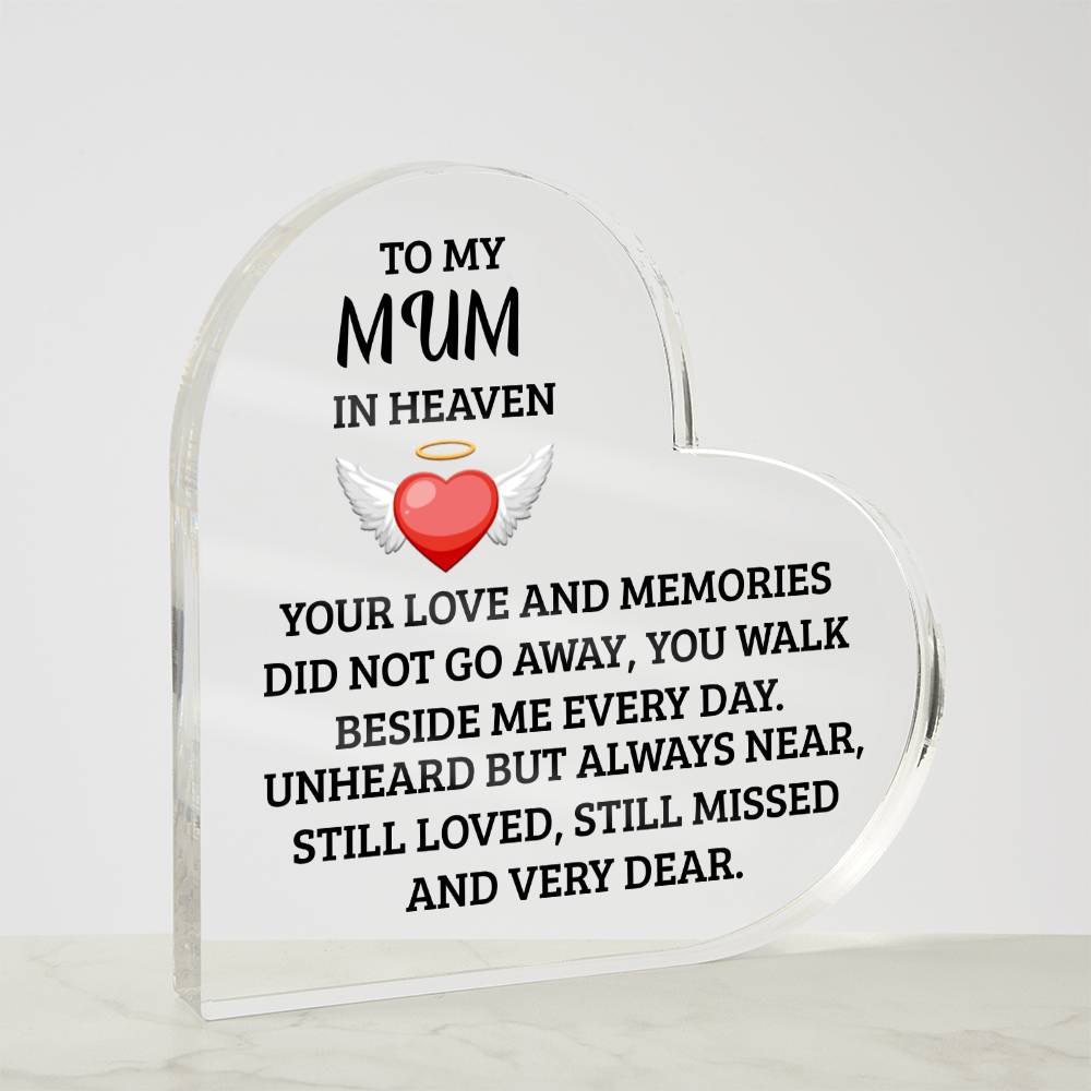 To My Mum in Heaven | Walk Besides Me | Printed Heart Shaped Acrylic Plaque!