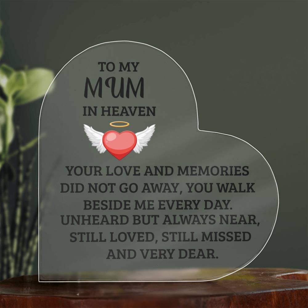 To My Mum in Heaven | Walk Besides Me | Printed Heart Shaped Acrylic Plaque!