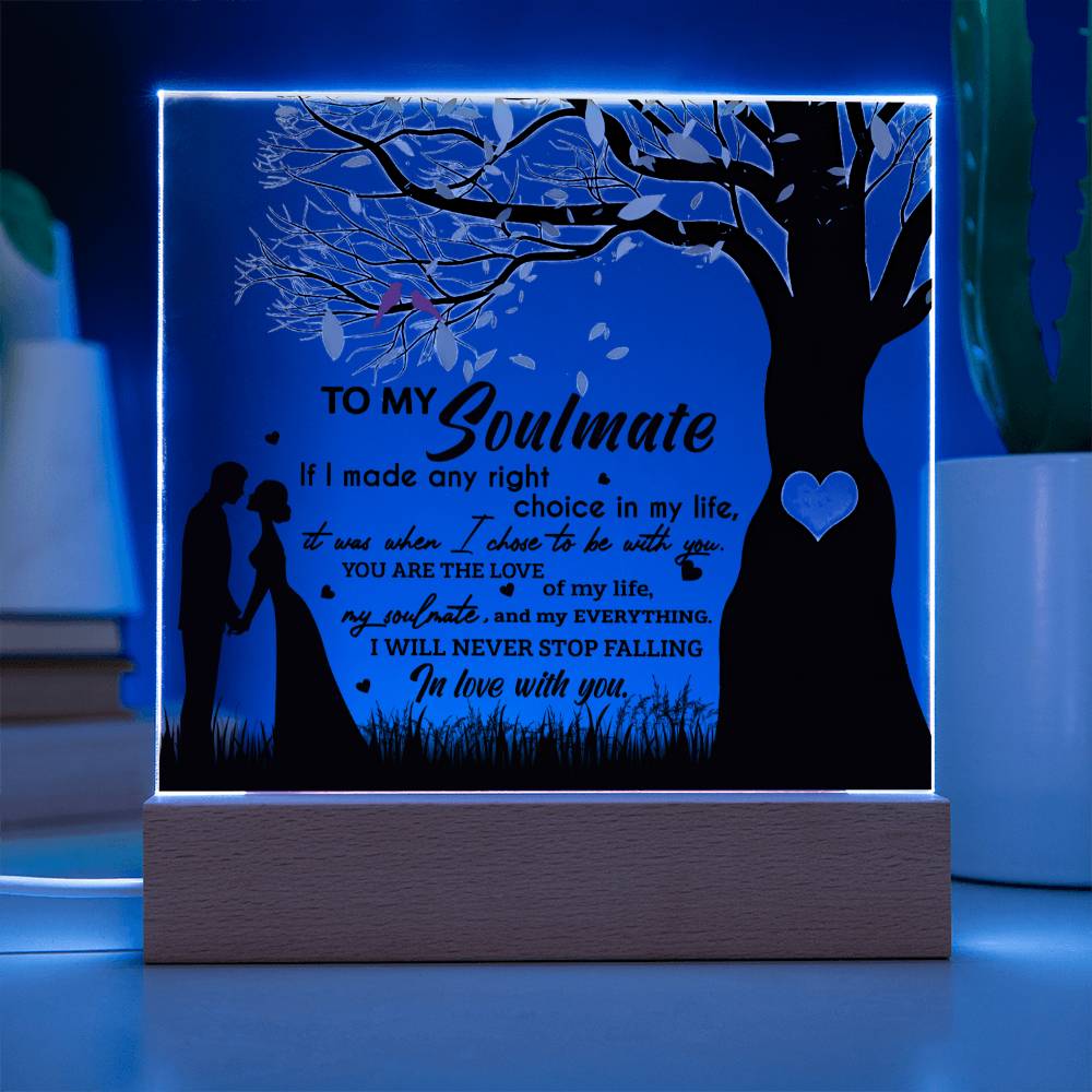 To My Soulmate - Chose To Be - Night Light Acrylic Square Plaque Gift