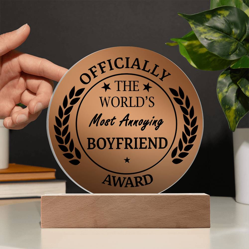 To My Boyfriend - World's Most Annoying - Night Light Acrylic Circle Plaque Gift