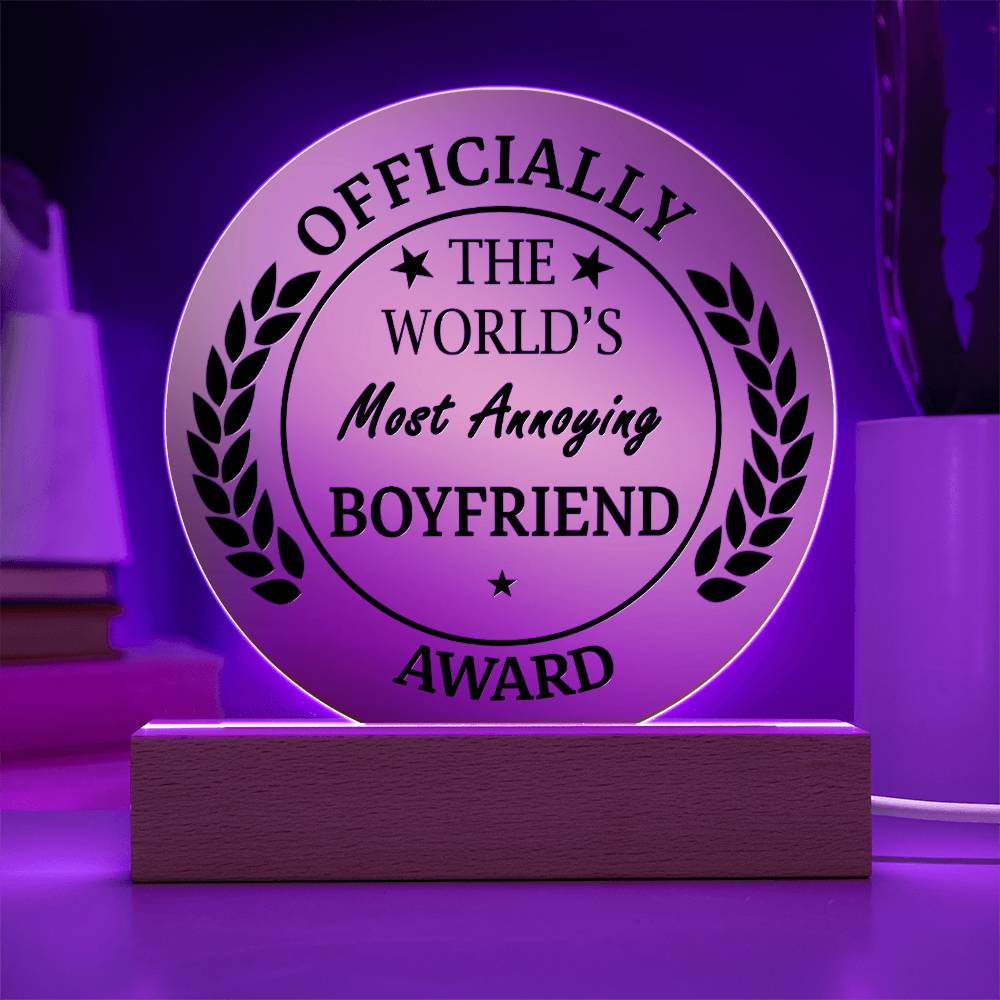 To My Boyfriend - World's Most Annoying - Night Light Acrylic Circle Plaque Gift