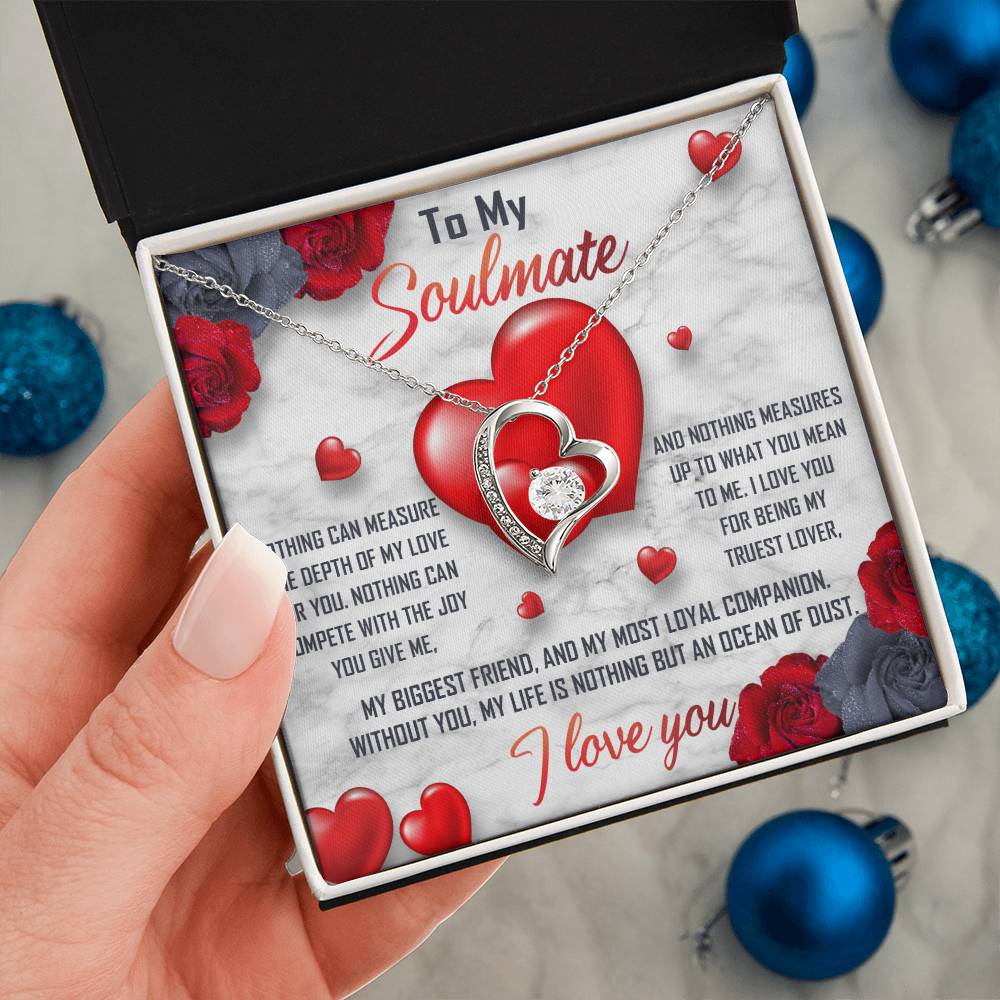 To My Soulmate - My Truest Lover - Forever Love Necklace Gift