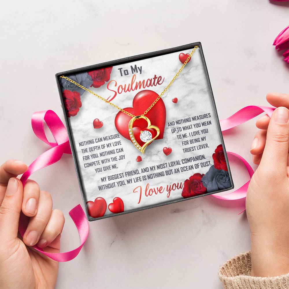 To My Soulmate - My Truest Lover - Forever Love Necklace Gift