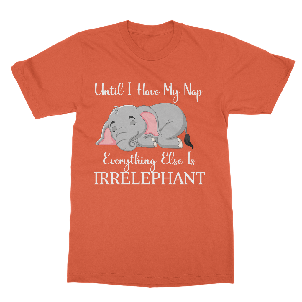Tshirts Classic Adult | Everything Else is Irrelephant | Funny Elephant Tshirt | AOP