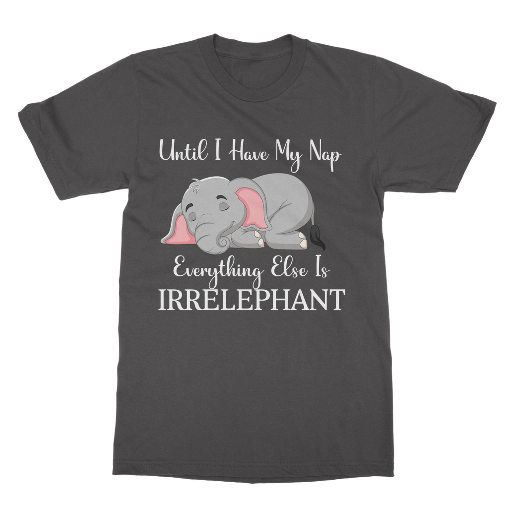 Tshirts Classic Adult | Everything Else is Irrelephant | Funny Elephant Tshirt | AOP