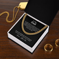 To My Dad from Son. Cuban Link Chain