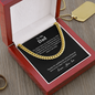 To My Dad from Son. Cuban Link Chain