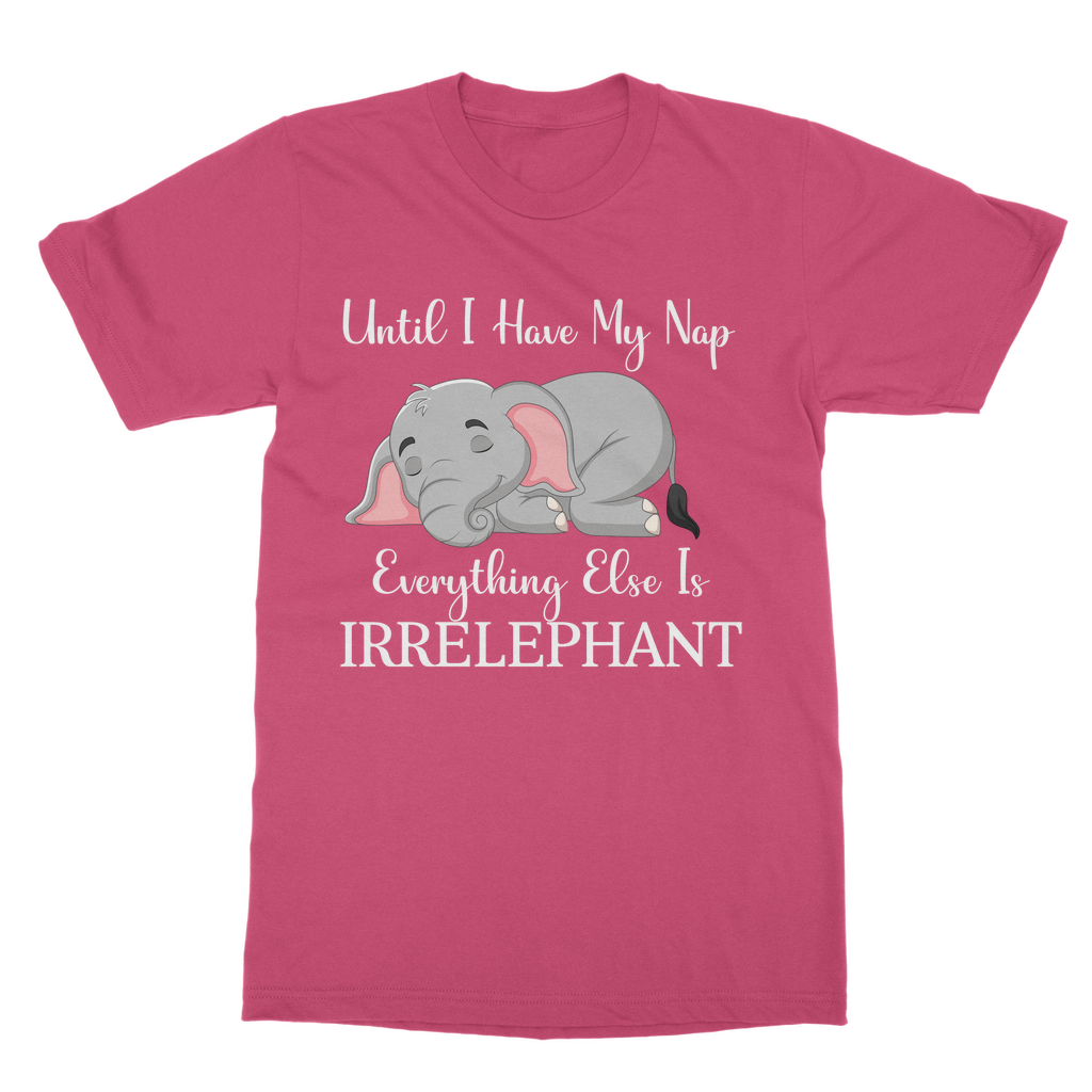 Tshirts Classic Adult | Everything Else is Irrelephant | Funny Elephant Tshirt | AOP