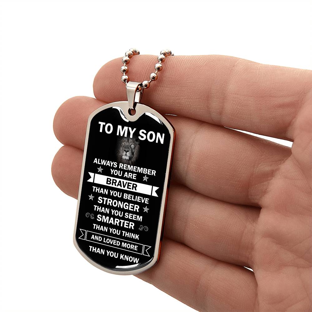 To My Son | You are Braver, Stronger & Smarter | Dog Tag Chain