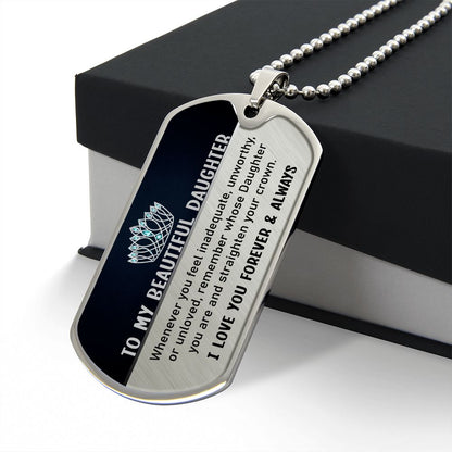 To My Beautiful Daughter | Your Crown | Dog Tag Necklace