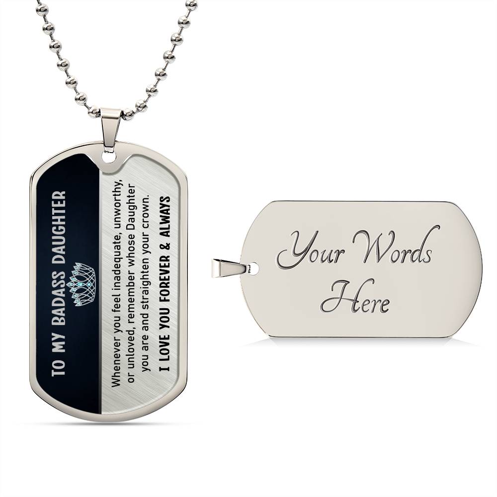 To My Badass  Daughter | Your Crown | Graphic Dog Tag  Necklace