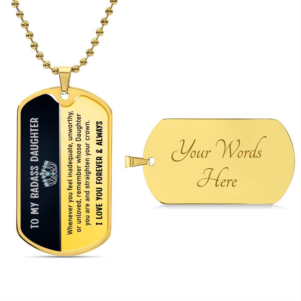 To My Badass  Daughter | Your Crown | Graphic Dog Tag  Necklace