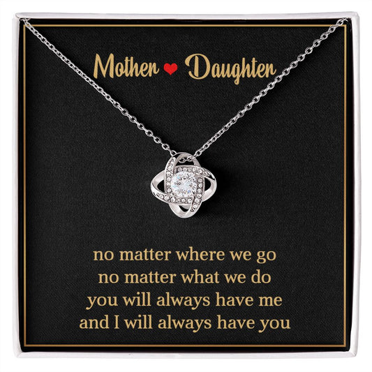 To My Daughter | Always Have You | Love Knot Necklace