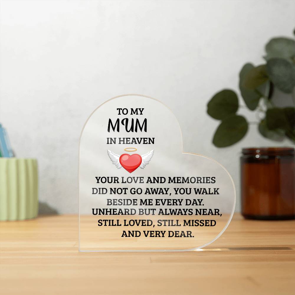 To My Mum in Heaven | Walk Besides Me | Printed Heart Shaped Acrylic Plaque!