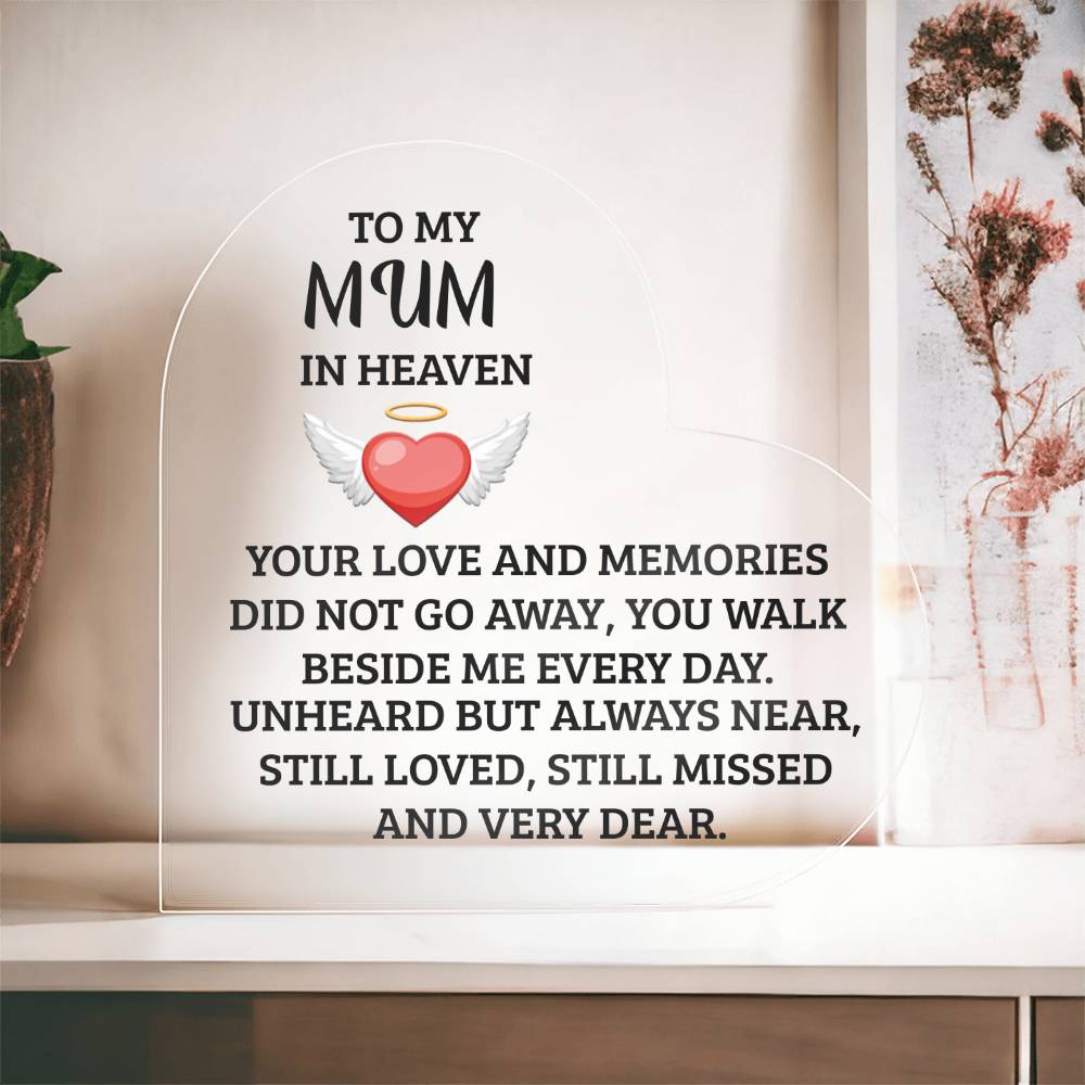 To My Mum in Heaven | Walk Besides Me | Printed Heart Shaped Acrylic Plaque!