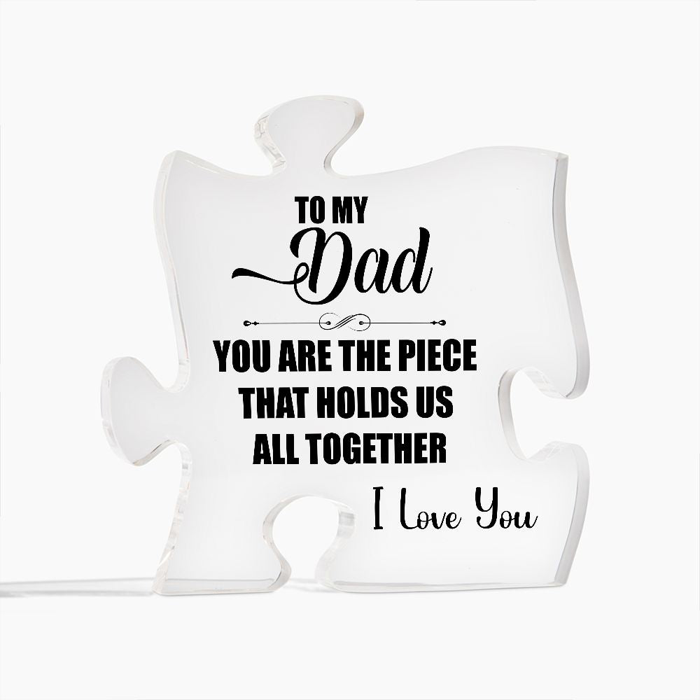 To My Dad | Acrylic Puzzle Plaque | Hold Us All Together
