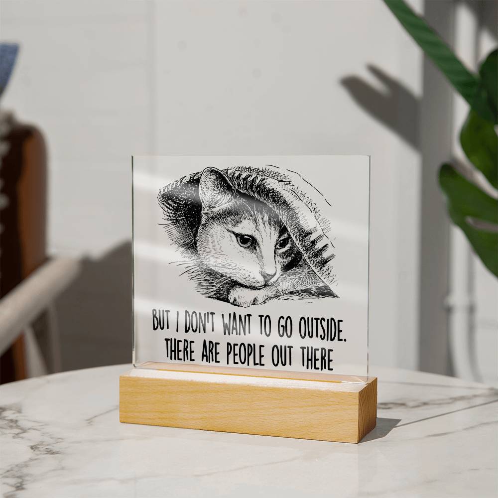 There are People Out There | Night Light Square Acrylic Plaque