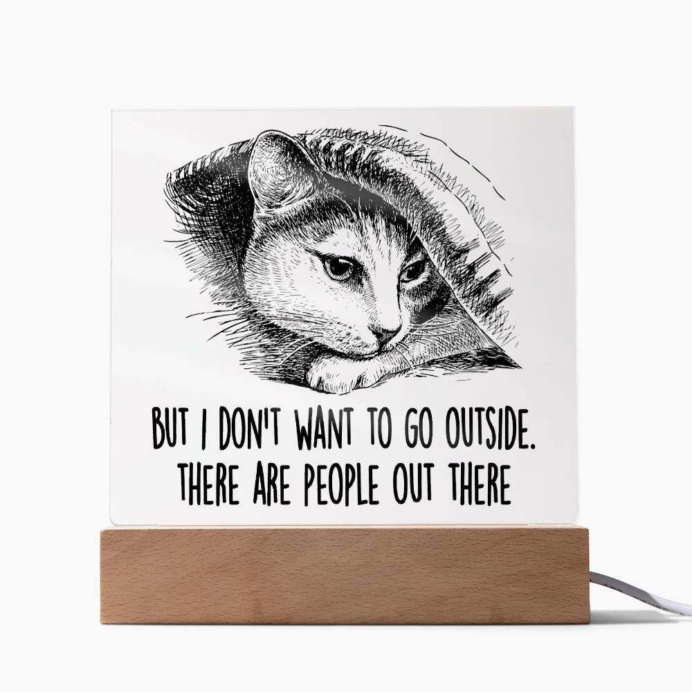 There are People Out There | Night Light Square Acrylic Plaque