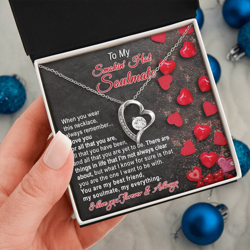 To My Smokin' Hot Soulmate - The One - Forever Love Necklace Gift