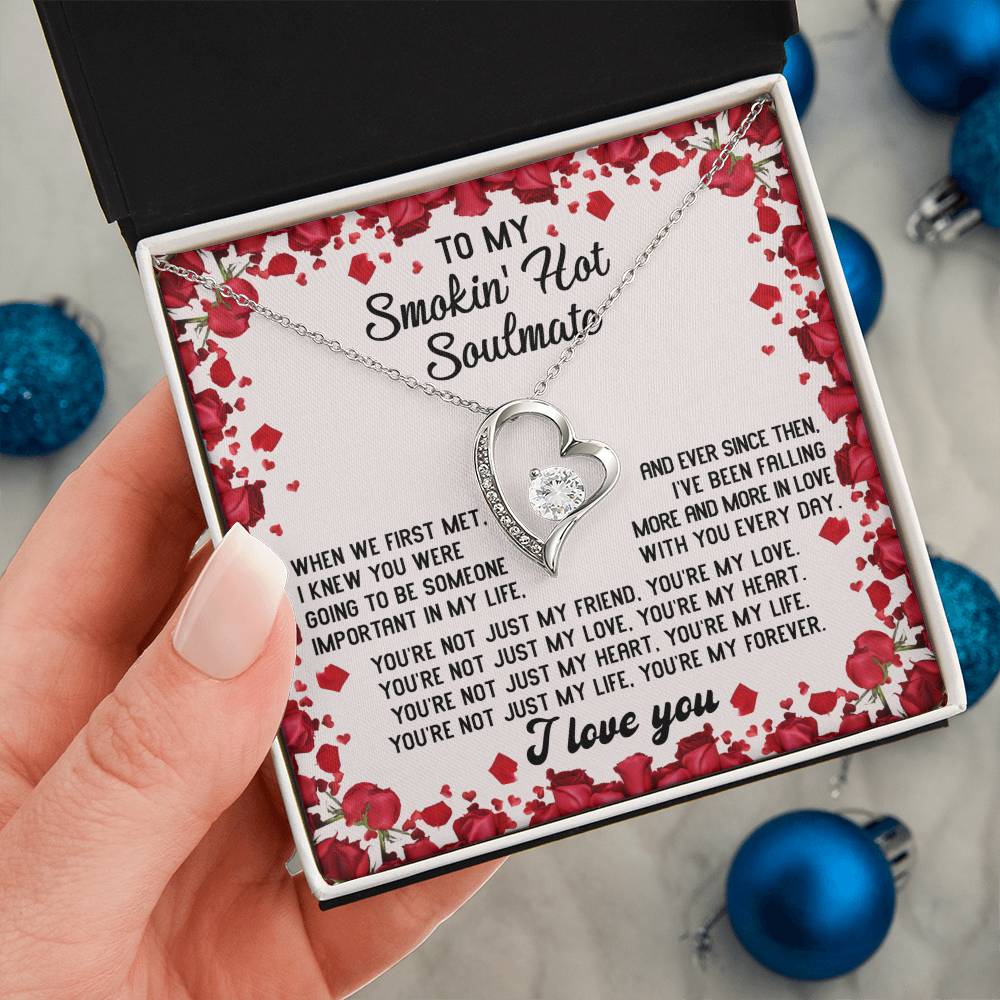 To My Smokin' Hot Soulmate - My Forever - Forever Love Necklace Gift