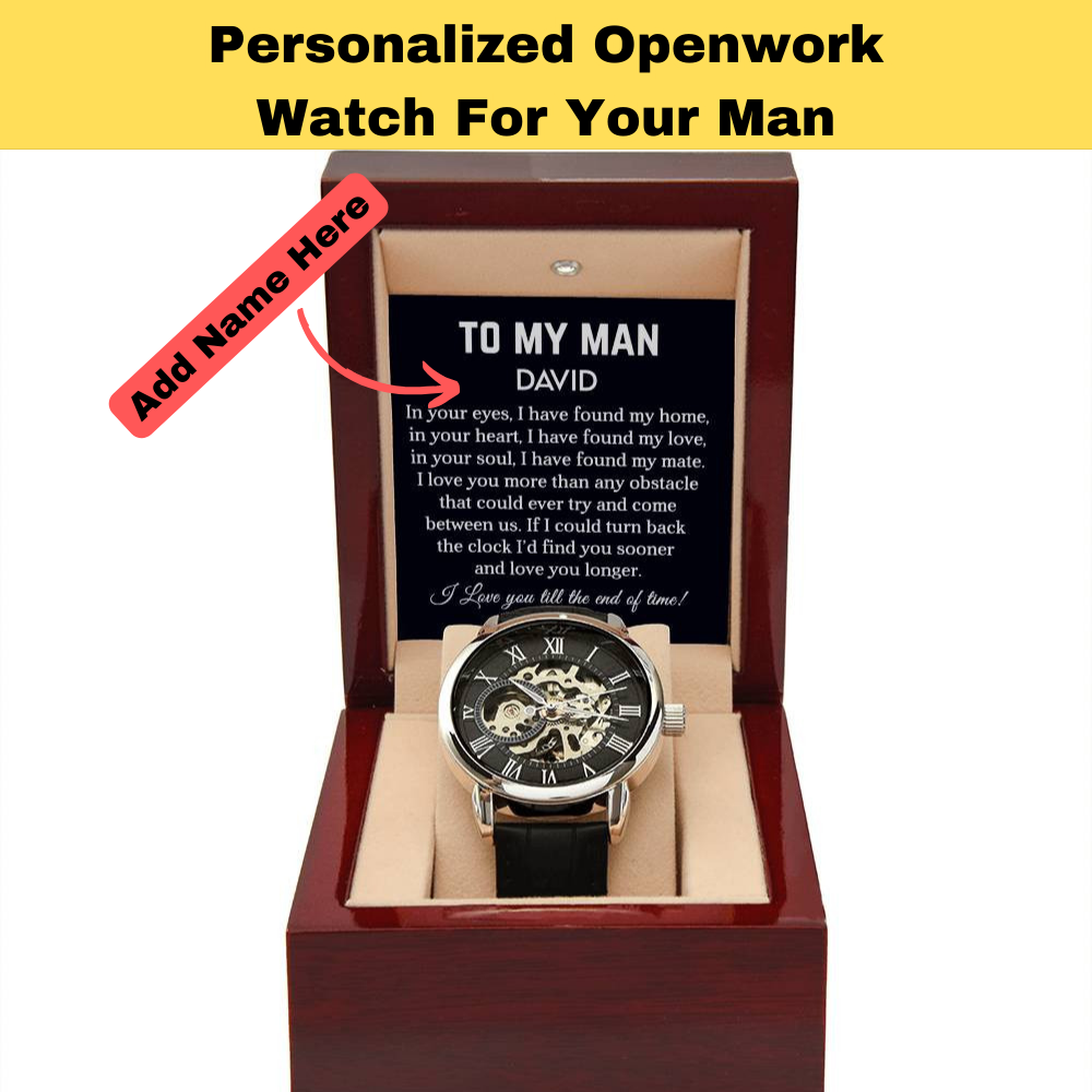 To My Man | My Mate | Personalized Openwork Watch