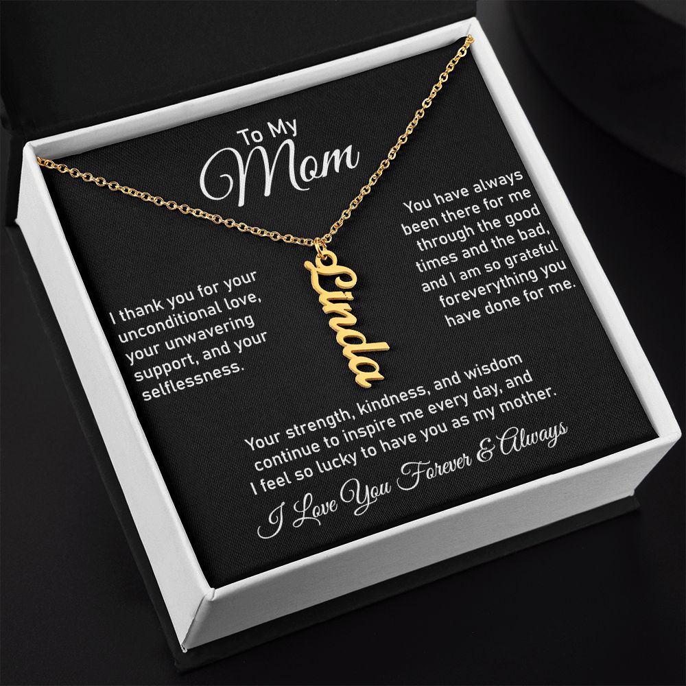 To My Mom | Unconditional Love | Personalized Vertical Name Necklace